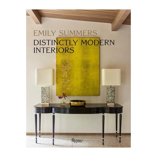 کتاب Distinctly Modern Interiors اثر Emily Summers نشر Rizzoli