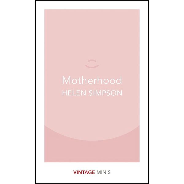 کتاب Motherhood اثر Helen Simpson انتشارات Vintage Classics