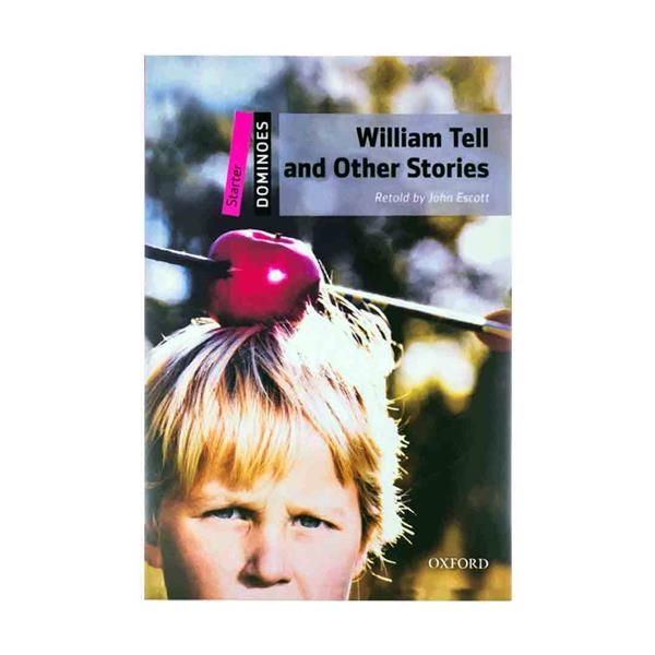 کتاب New Dominoes Starter William Tell and Other Stories اثر Johan Escott انتشارات جنگل