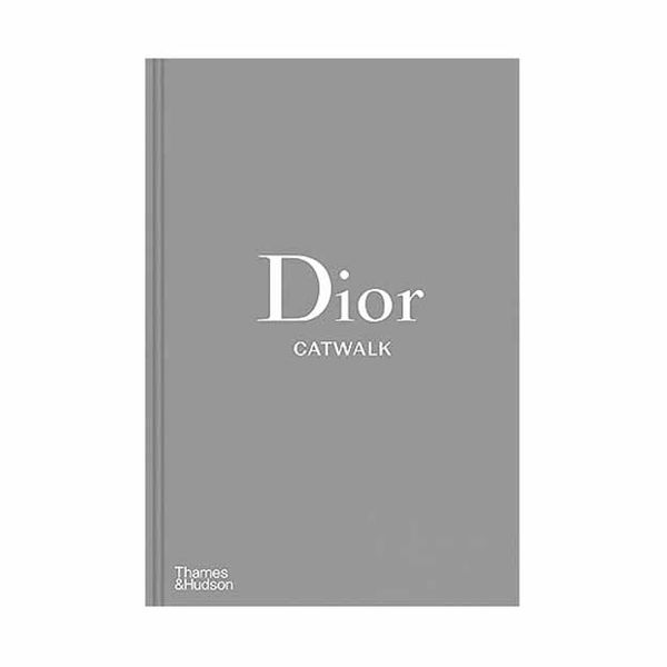 کتاب Dior Catwalk: The Complete Collections اثر Alexander Fury انتشارات تیمز هادسون