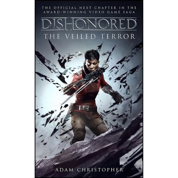 کتاب Dishonored - The Veiled Terror اثر Adam Christopher انتشارات Titan Books