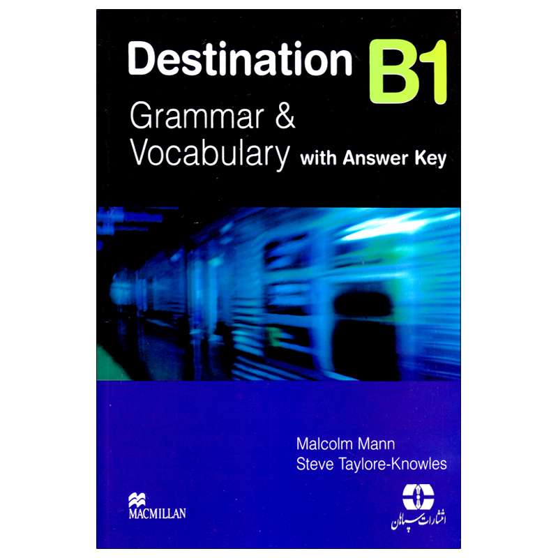 کتاب Destination B1 Grammar And Vocabulary With Answers Key اثر Malcolm Mann And Steve Taylore-Knowles انتشارات سپاهان