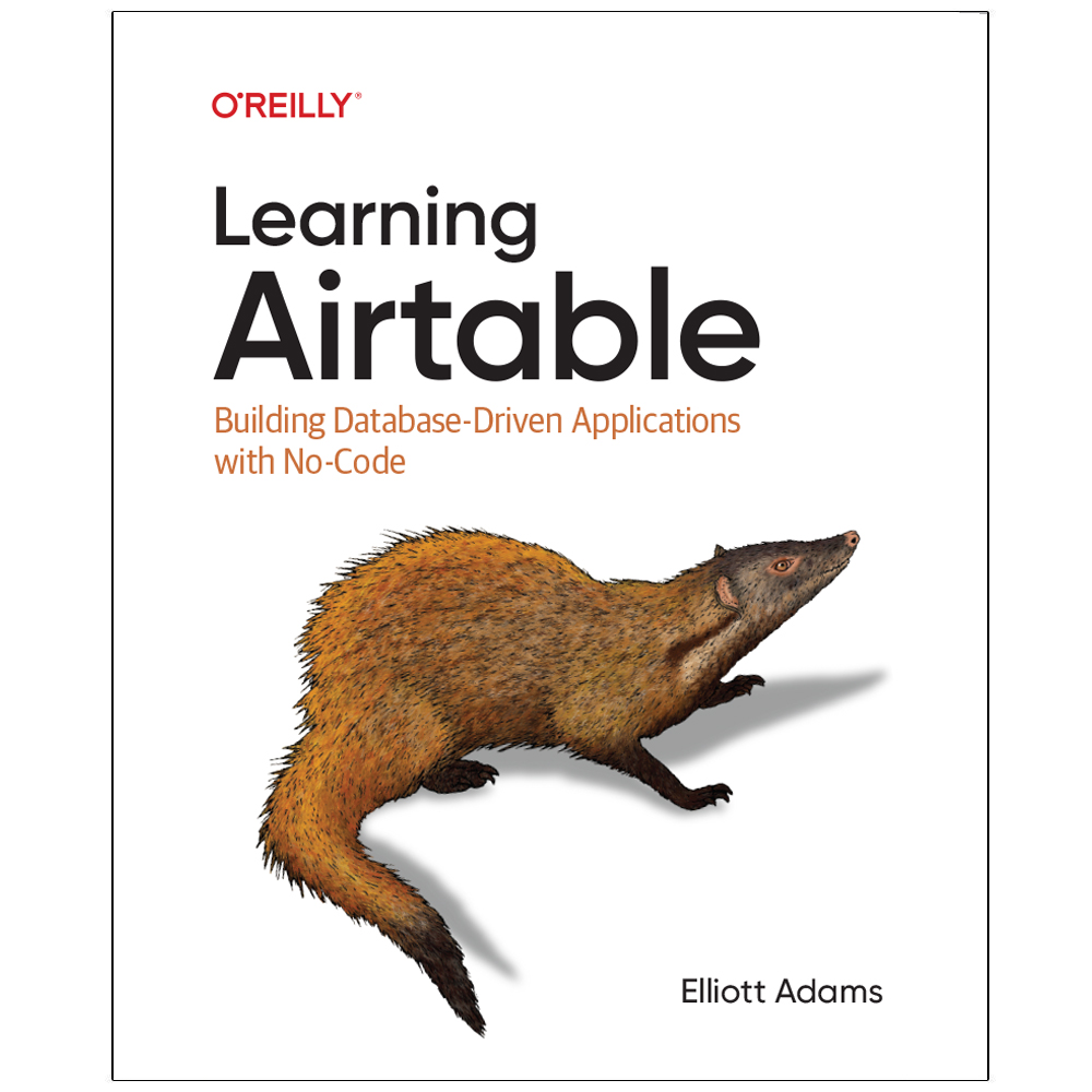کتاب Learning  Airtable Building Database  Driven Applications with No Code اثر Elliott  Adams انتشارات رایان کاویان