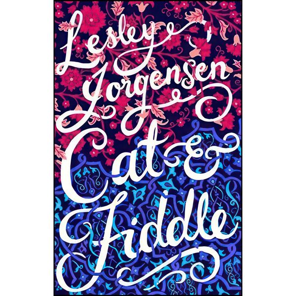 کتاب Cat and Fiddle اثر Lesley Jorgensen انتشارات Scribe UK