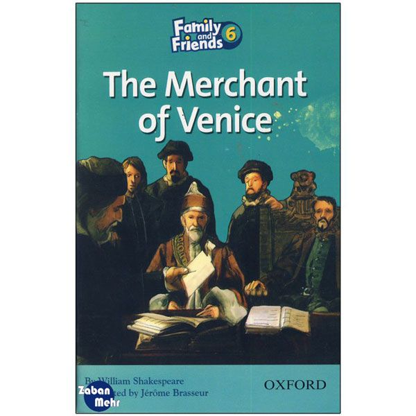 کتاب The Merchant of Venice_Family and Friends 6 Readers Book اثر جمعی از نویسندگان انتشارات زبان مهر