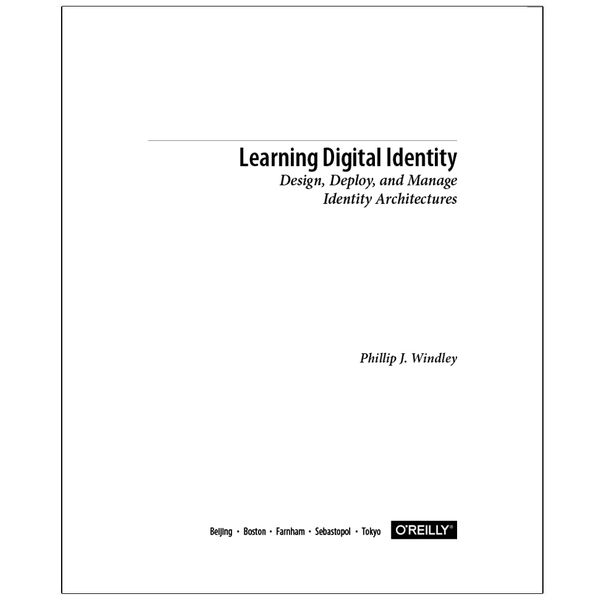 کتاب Learning  Digital Identity Design  Deploy  and Manage Identity Architectures اثر Phillip J. Windley انتشارات رایان کاویان