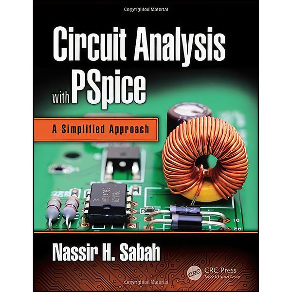 کتاب Circuit Analysis with PSpice اثر Nassir H. Sabah انتشارات CRC Press