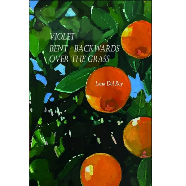 کتاب Violet Bent Backwards Over the Grass اثر Lana Del Rey انتشارات سیمون اند شوستر