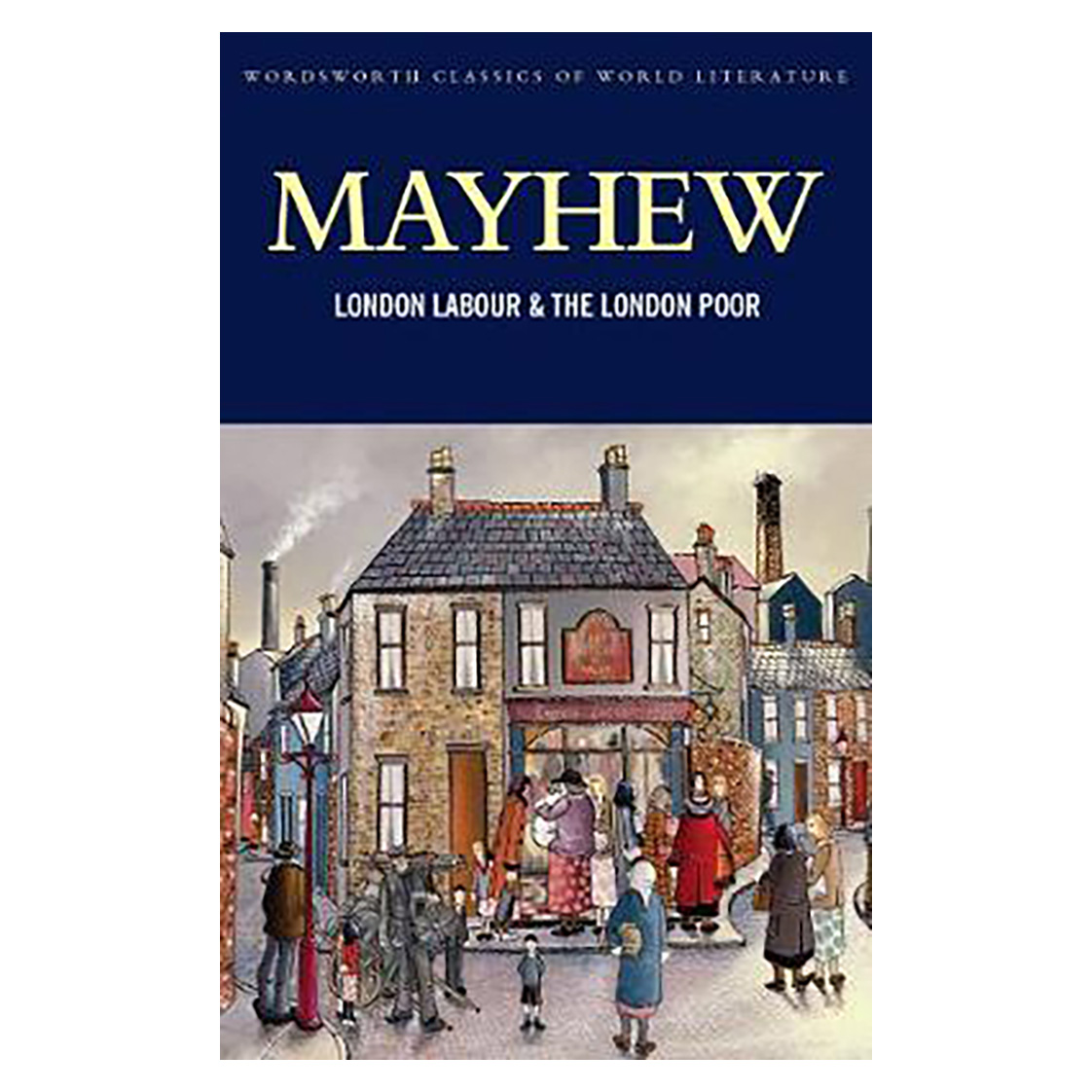کتاب MAYHEW London Labour and the London Poor اثر Henry Mayhew انتشارات وردزورث