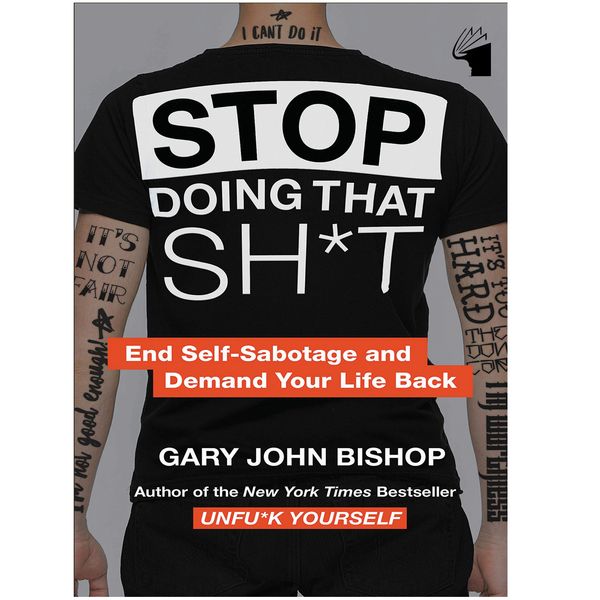 کتاب Stop Doing That Sh*t اثر Gary John Bishop انتشارات معیار علم