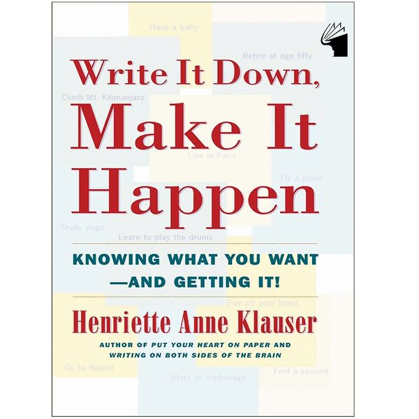 کتاب Write It Down Make It Happen اثر Henriette Anne Klauser انتشارات معیار علم