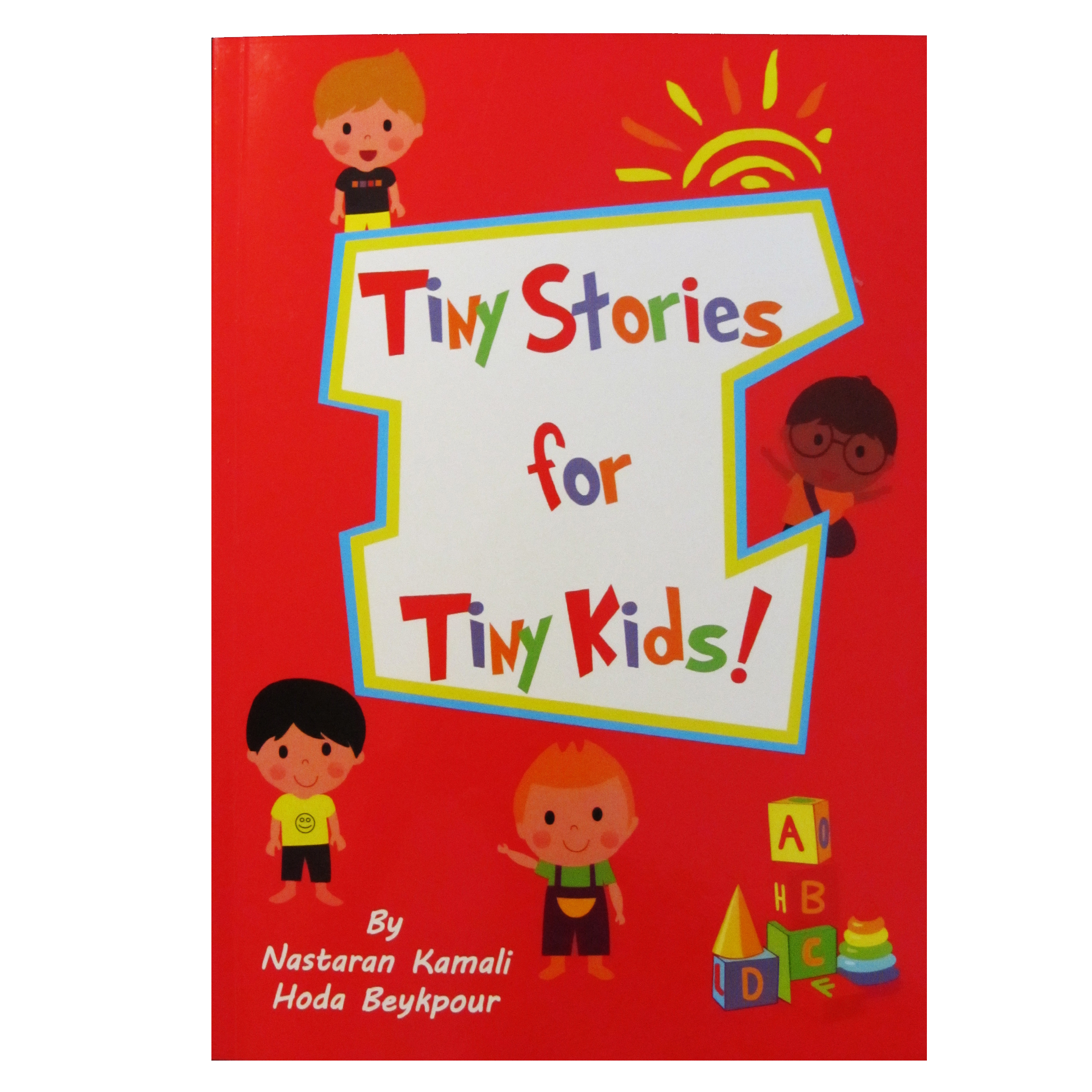 کتاب زبان Story Book Tiny Stories For Tiny Kids اثر Nastaran Kamali and Hoda Beykpour انتشارات جنگل