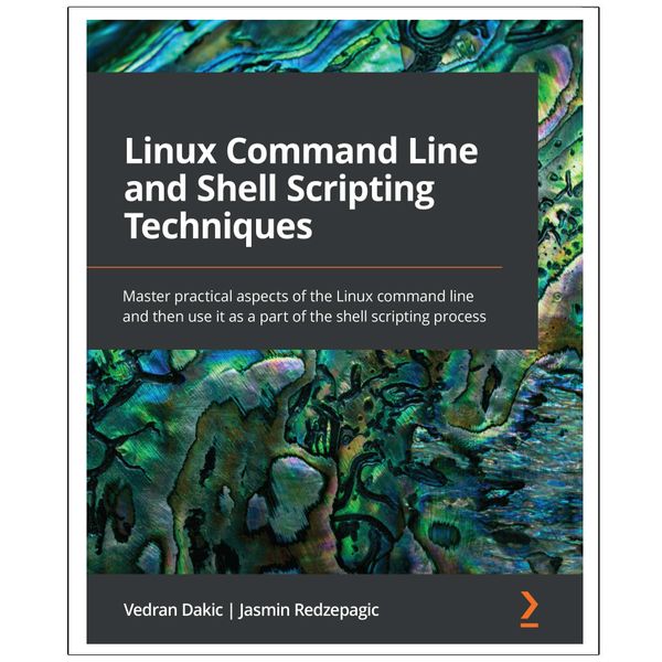 کتاب Linux  Command  Line  and  Shell  Scripting  Techniques اثر جمعی از نویسندگان انتشارات رایان کاویان