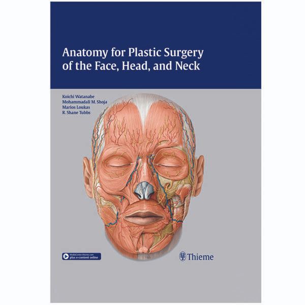 کتاب Anatomy for Plastic Surgery of the Face Head and Neck اثر جمعی از نویسندگان نشر تیمه