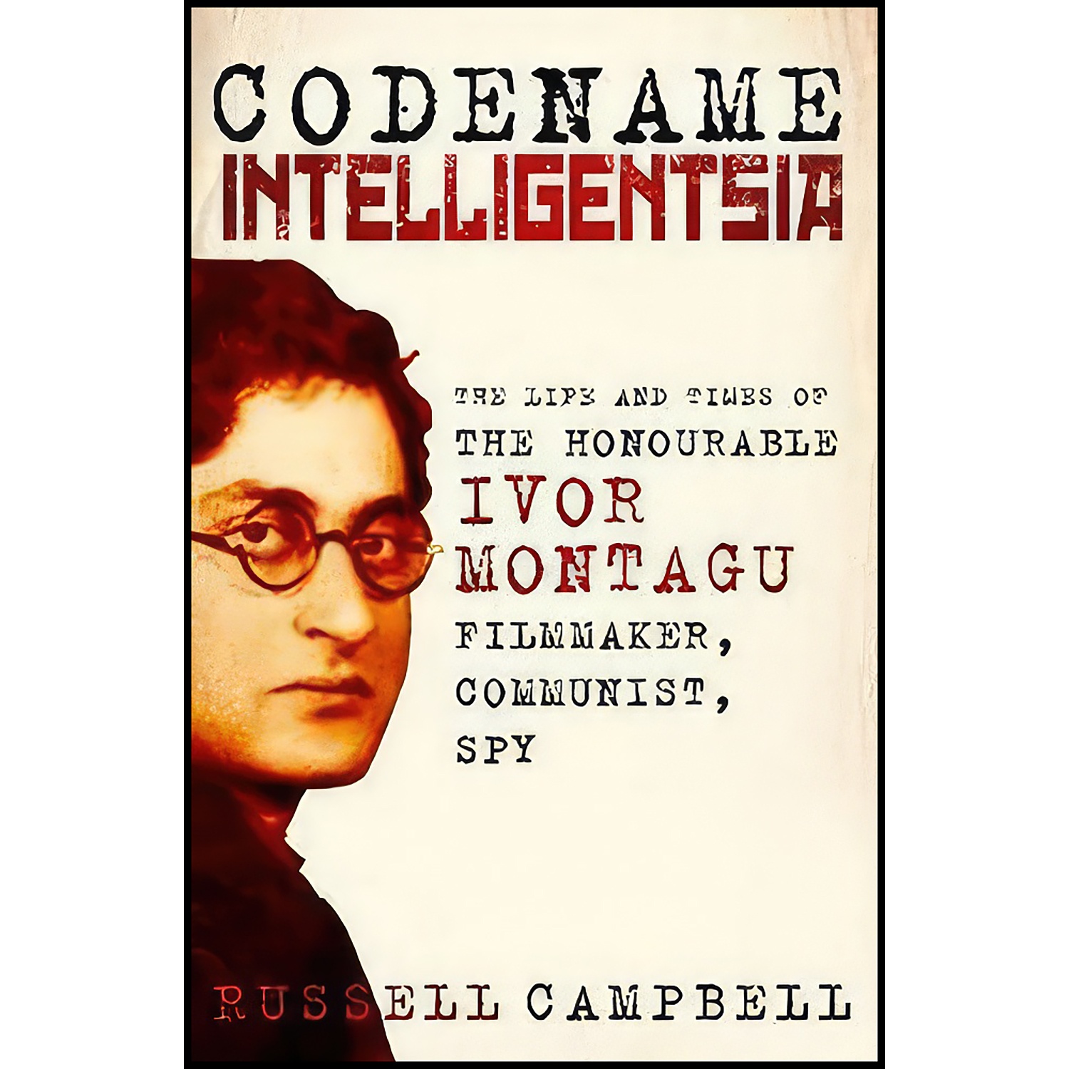 کتاب Codename Intelligentsia اثر Russell Campbell انتشارات The History Press