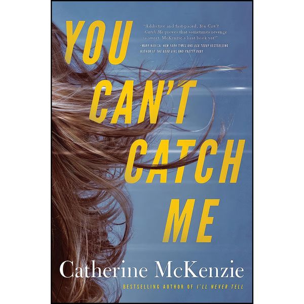 کتاب You Cant Catch Me اثر Catherine McKenzie انتشارات Lake Union Publishing