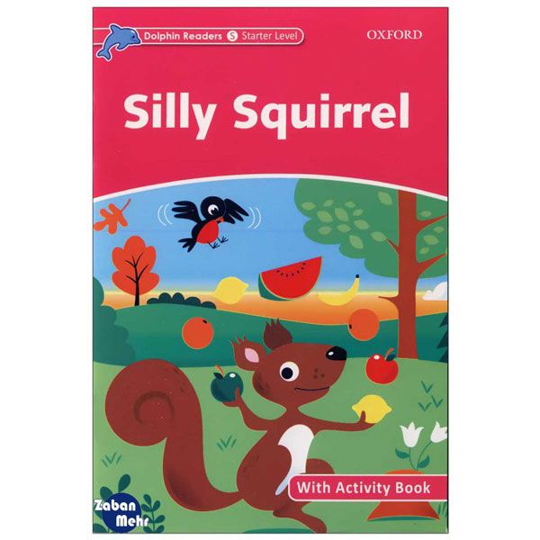 کتاب Silly squirrel اثر جمعی از نویسندگان انتشارات زبان مهر