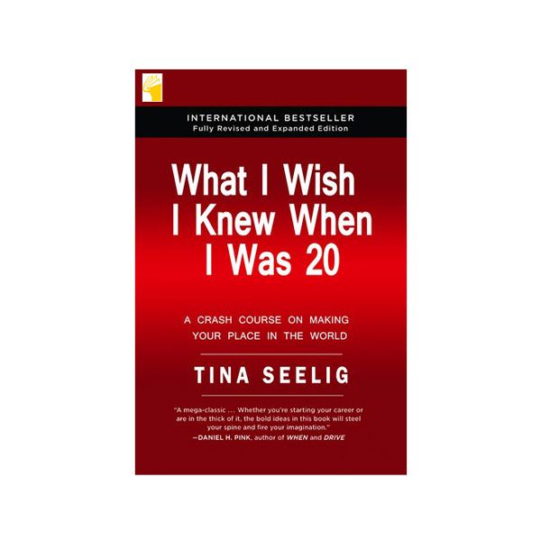 کتاب What I Wish I knew When IWas20 اثر Tina Seelig انتشارات معیار علم