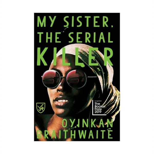 کتاب My Sister the Serial Killer اثر Oyinkan Braithwaite انتشارات جنگل 
