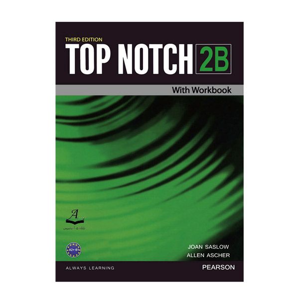 کتاب Top Notch 2B اثر Joan Saslow And Allen Ascher انتشارات آرماندیس