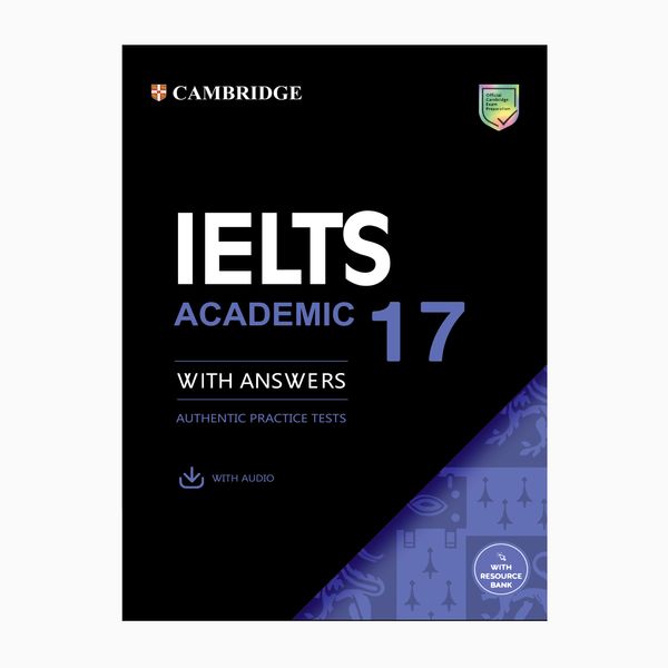 کتاب Cambridge IELTS 17 Academic اثر جمعی از نویسندگان انتشارات دانشگاه کمبریج