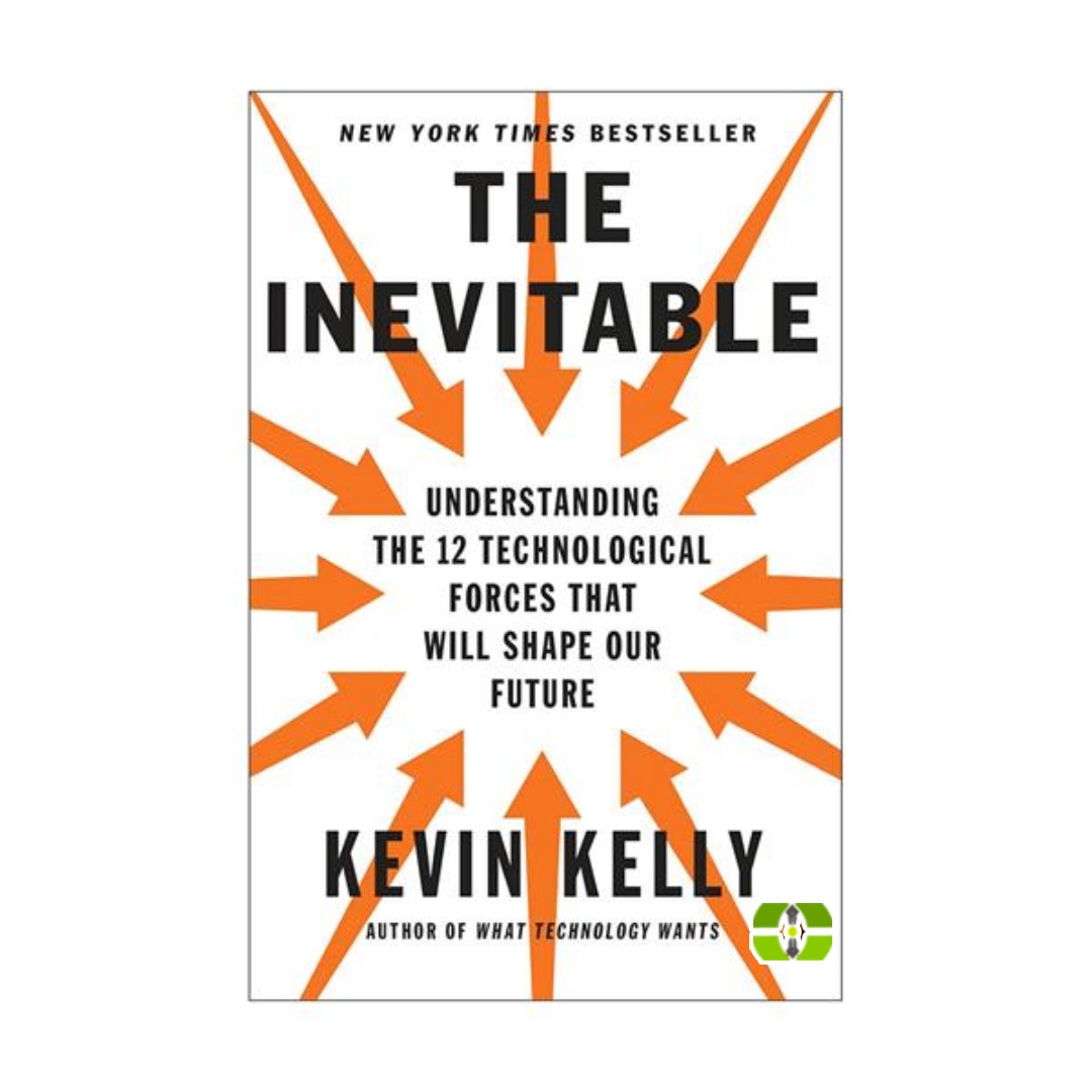 کتاب The Inevitable اثر Kevin Kelly انتشارات سپاهان