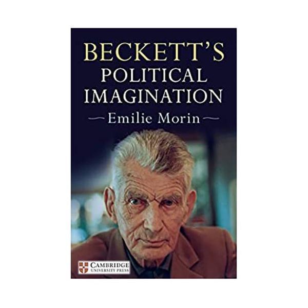 کتاب Beckett&amp;#39;s Political Imagination اثر Emilie Morin انتشارات دانشگاه کمبریج