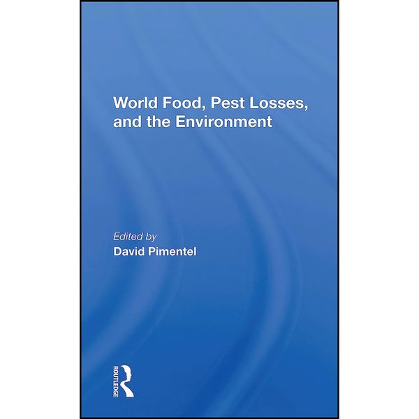 کتاب World Food, Pest Losses, And The Environment اثر David Pimentel انتشارات تازه ها
