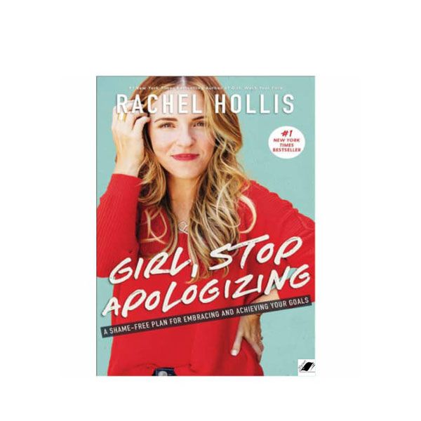 کتاب Girl, Stop Apologizing اثر Rachel Hollis انتشارات معیار اندیشه