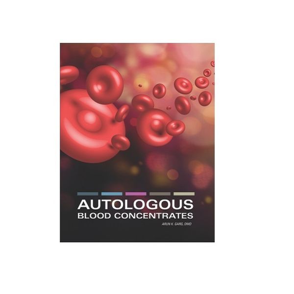 کتاب Autologous Blood Concentrates اثر Garg, Arun K انتشارات QUINTESSENCE