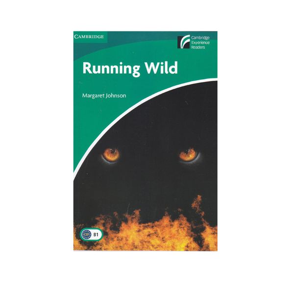 کتابCambridge Readers 3 Running Wild اثر Margaret Johnson انتشارات الوندپویان