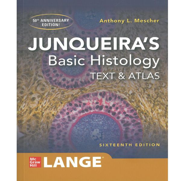 کتاب Junqueira Basic Histology اثر Anthony Mescher انتشارات مک گرا هیل