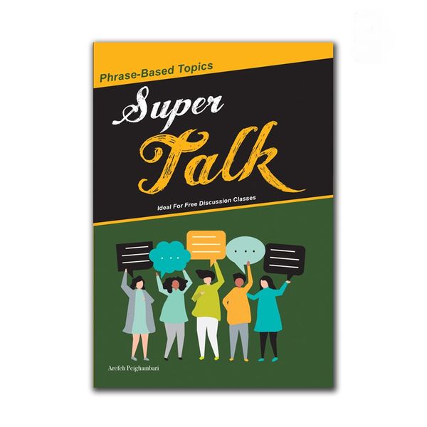 کتاب مکالمه انگلیسی Super Talk 3 اثر عارفه پیغمبری انتشارات موسسه فرهنگی هنری سفیر فرهنگ و هنر