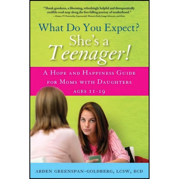 کتاب What Do You Expect? Shes a Teenager! اثر Arden Greenspan-Goldberg انتشارات Sourcebooks