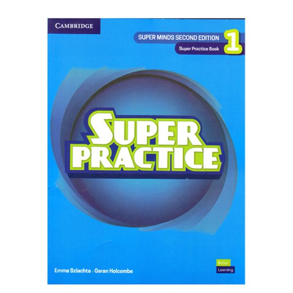 کتاب  Super Minds 2nd Edition 1 Super Practice Book اثر Emma Szlachta and Garan Holcombe انتشارات الوندپویان