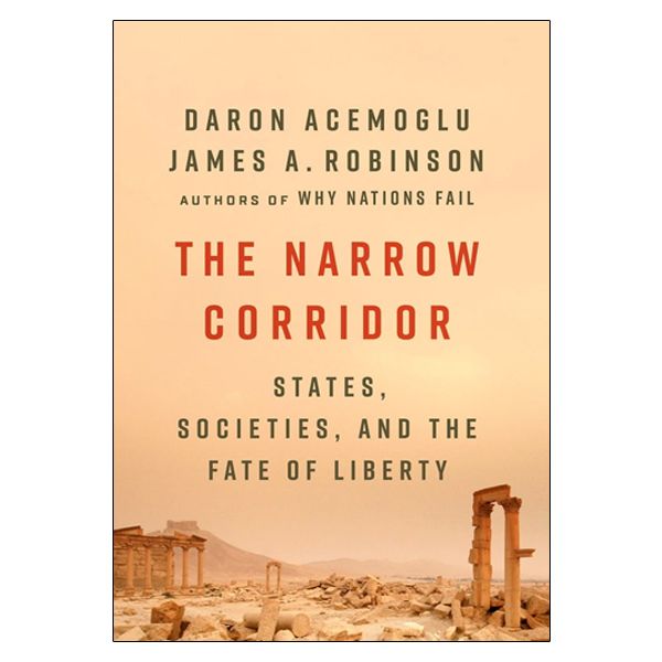 کتاب The Narrow Corridor: States, Societies, and the Fate of Liberty  اثر Daron Acemoglu  and  James A. Robinson نشر سلادون
