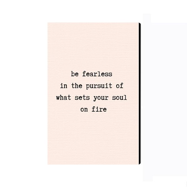 تابلو شاسی عرش مدل فانتزی انگیزشی Be Fearless in the Pursuit of What Sets your Soul on Fire کد As3039