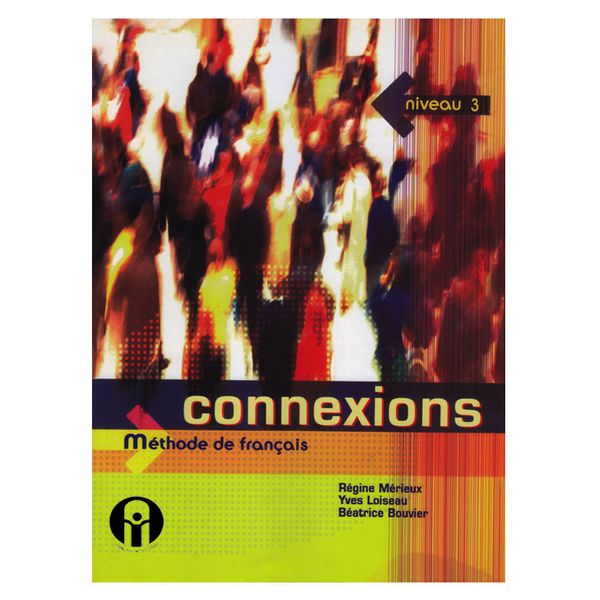 کتاب  Connexions niveau 3 Méthode de Français اثر جمعی از نویسندگان انتشارات الوند پویان