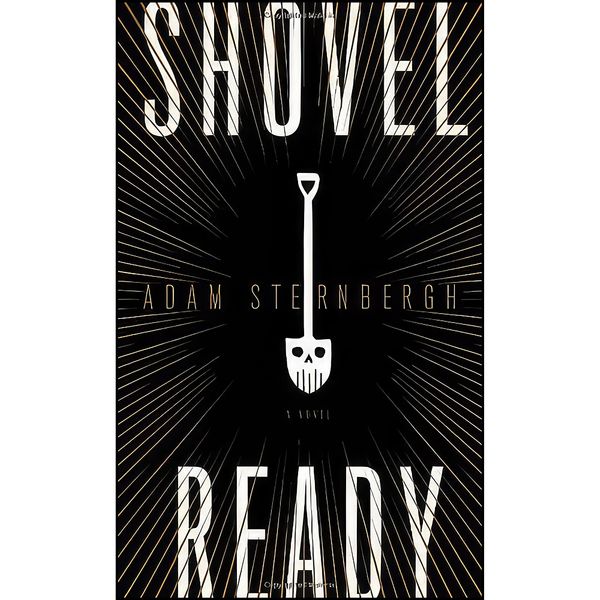 کتاب Shovel Ready  اثر Adam Sternbergh انتشارات Crown