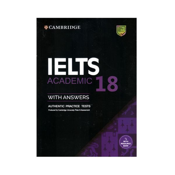 کتاب Cambridge IELTS 18 Academic اثر جمعی از نویسندگان انتشارات الوندپویان