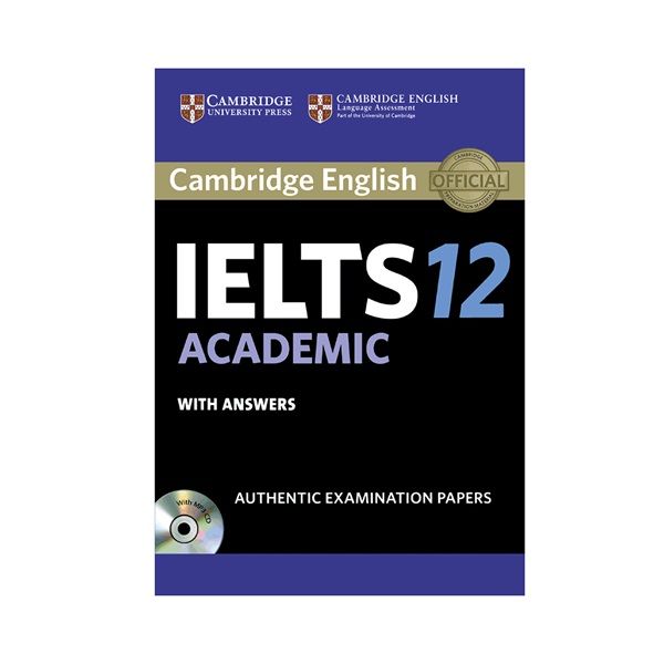 کتاب IELTS Cambridge 12 Academic اثر Cambridge انتشارات کمبردیج