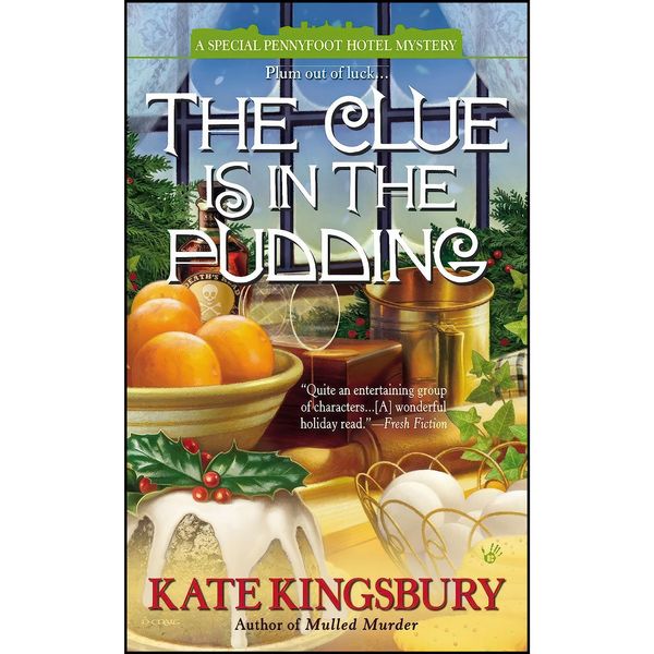 کتاب The Clue is in the Pudding  اثر Kate Kingsbury انتشارات Berkley