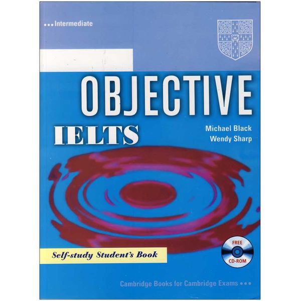 کتاب objective ielts intermediate free cd rom اثر جمعی از نویسندگان انتشارات کمبریدج
