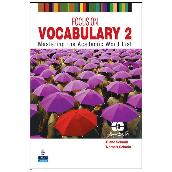 کتاب Focus On Vocabulary 2 اثر Diane Schmitt And Norbert Schmitt انتشارات سپاهان