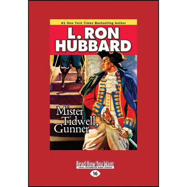 کتاب Mister Tidwell, Gunner اثر L. Ron Hubbard انتشارات تازه ها