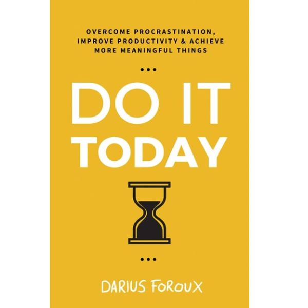 کتاب Do It Today اثر Darius Foroux انتشارات ایندیپنتلی