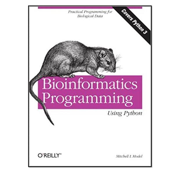 کتاب Bioinformatics Programming Using Python اثر Mitchell L Model انتشارات O’Reilly