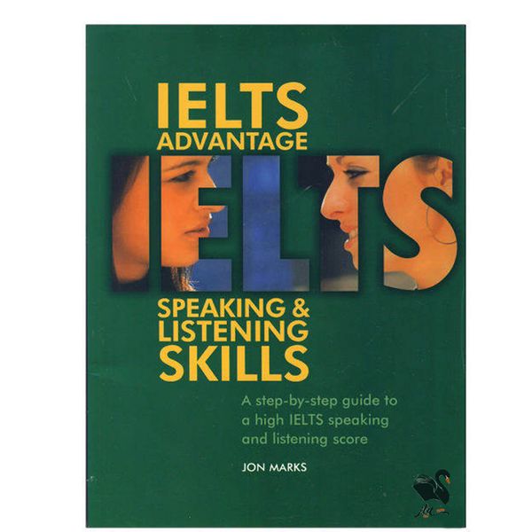 کتاب IELTS Advantage Speaking and Listening Skills اثر Jon Marks انتشارات شیلر