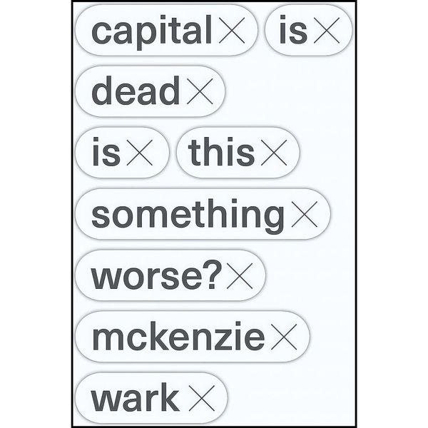 کتاب Capital Is Dead اثر McKenzie Wark انتشارات Verso