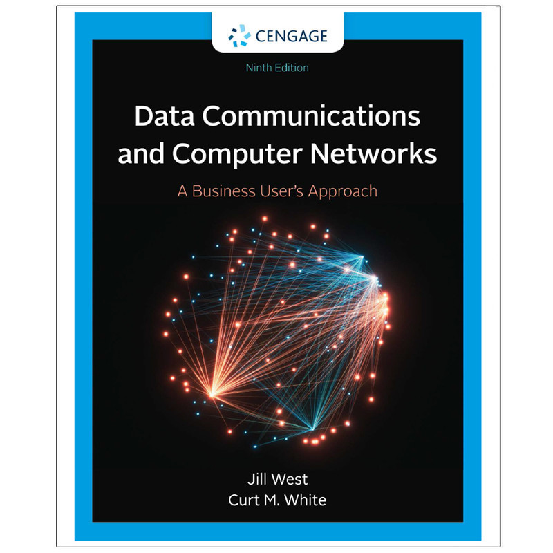 کتاب Data Communications &amp; Computer Networks A Business User’s Approach Ninth Edition اثر جمعی از نویسندگان انتشارات رایان کاویان